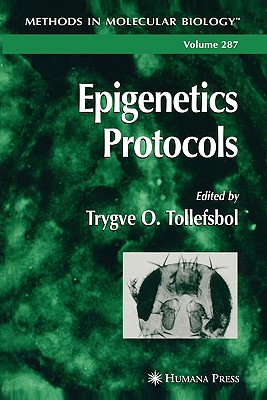 Epigenetics Protocols - Tollefsbol, Trygve O. (Editor)