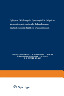 Epilepsie - Narkolepsie Spasmophilie - Migrane Vasomotorisch-Trophische Erkrankungen Neurasthenische Reaktion Organneurosen - Braun, E, and Cassirer, R, and Hirschfeld, R