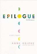 Epilogue - Roiphe, Anne, and Raver, Lorna (Read by)