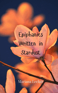 Epiphanies Written in Stardust