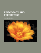 Episcopacy and Presbytery