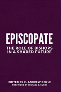 Episcopos: The Role of Bishops in a Shared Future