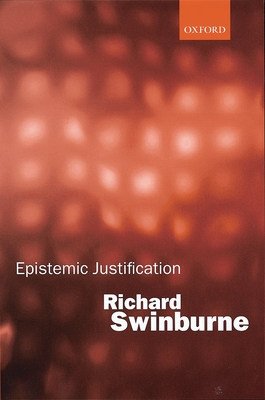 Epistemic Justification - Swinburne, Richard