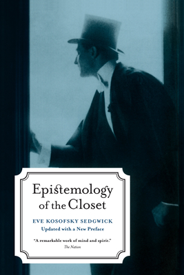 Epistemology of the Closet, Updated with a New Preface - Sedgwick, Eve Kosofsky