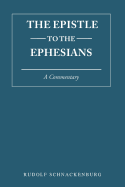 Epistle to the Ephesians: A Commentary