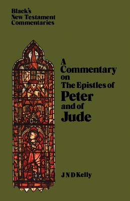 Epistles of Peter and Jude - Kelly, J N D