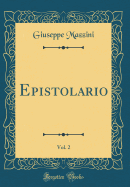 Epistolario, Vol. 2 (Classic Reprint)