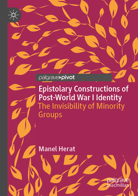 Epistolary Constructions of Post-World War I Identity: The Invisibility of Minority Groups - Herat, Manel