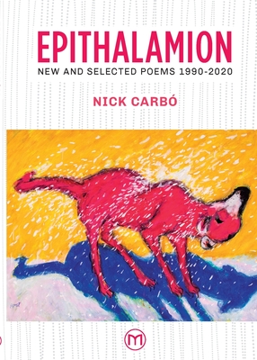 Epithalamion: New and Selected Poems 1990-2020 - Carb, Nick
