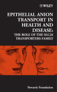 Epithelial Anion Transport in Health and Disease: The Role of the SLC26 Transporters Family