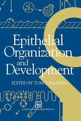 Epithelial Organization and Development - Fleming, T P (Editor)