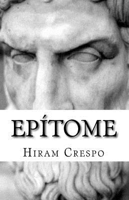 Epitome: Escrituras Epicureas - Crespo, Hiram