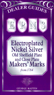 EPNS and Old Sheffield Plate Makers' Marks, 1758-1943
