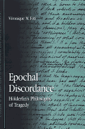 Epochal Discordance: Holderlin's Philosophy of Tragedy