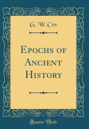 Epochs of Ancient History (Classic Reprint)