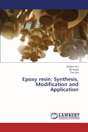 Epoxy Resin: Synthesis, Modification and Application