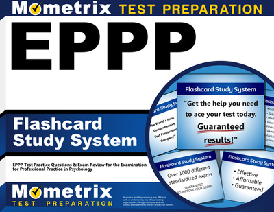 Eppp Flashcard Study System: Eppp Test Practice Questions & Exam Review for the Examination for Professional Practice in Psychology - Editor-Eppp Exam Secrets
