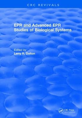 EPR and Advanced EPR Studies of Biological Systems - Dalton, Larry R.