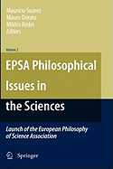Epsa Philosophical Issues in the Sciences: Launch of the European Philosophy of Science Association