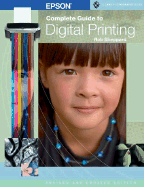 Epson Complete Guide to Digital Printing, Revised & Updated - Sheppard, Rob