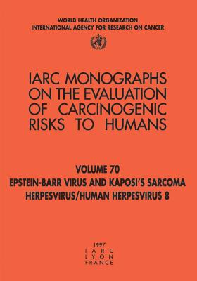 Epstein-Barr Virus and Kaposi's Sarcoma Herpes Virus/Human Herpesvirus 8 - The International Agency for Research on Cancer