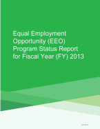 Equal Employment Opportunity (Eeo) Program Status Report for Fiscal Year (Fy) 2013