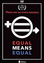Equal Means Equal - Kamala Lopez