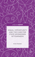 Equal Opportunity and the Case for State Sponsored Ectogenesis