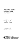 Equal Partners: Successful Women in Marriage - Vannoy-Hiller, Dana, and Philliber, William W