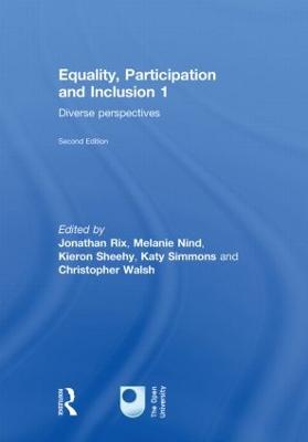 Equality, Participation and Inclusion 1: Diverse Perspectives - Rix, Jon (Editor), and Nind, Melanie (Editor), and Sheehy, Kieron (Editor)