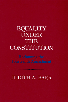 Equality under the Constitution - Baer, Judith A, Professor