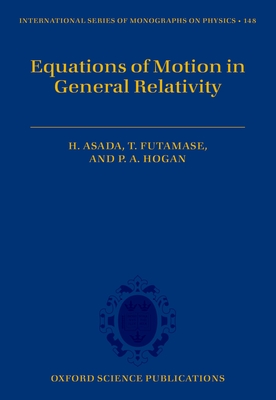 Equations of Motion in General Relativity - Asada, Hideki, and Futamase, Toshifumi, and Hogan, Peter