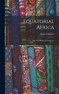 Equatorial Africa: the New World of Tomorrow