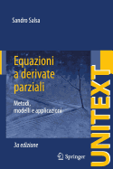 Equazioni a Derivate Parziali: Metodi, Modelli E Applicazioni