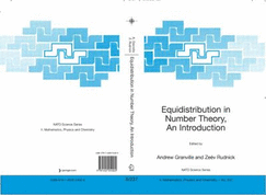 Equidistribution in Number Theory, an Introduction: [Proceedings of the NATO Advanced Study Institute on Equidistribution in Number Theory, Montreal, Canada, 11-22 July 2005] - Granville, Andrew