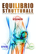 equilibrio strutturale: per prevenire infortuni e migliorare la performance