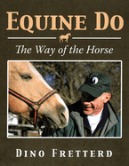 Equine Do: The Way of The Horse