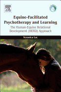 Equine-Facilitated Psychotherapy and Learning: The Human-Equine Relational Development (HERD) Approach