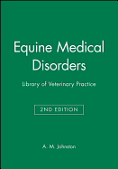 Equine Medical Disorders: Library of Veterinary Practice