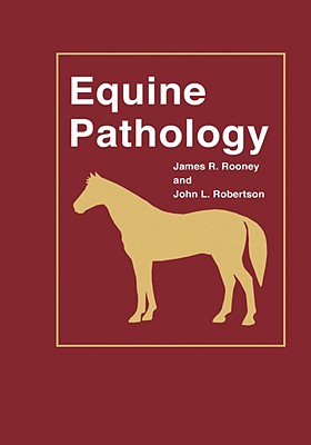 Equine Pathology-96 - Rooney, James R, and Robertson, John L, and Rooney, John