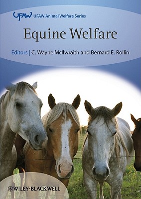 Equine Welfare - McIlwraith, C. Wayne (Editor), and Rollin, Bernard E. (Editor)