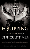 Equipping the Church for Difficult Times: A Training Manual Based on the Book of Revelation