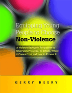 Equipping Young People to Choose Non-violence: A Violence Reduction Programme to Understand Violence, Its Effects, Where it Comes from and How to Prevent it