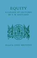 Equity: A Course of Lectures