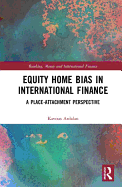 Equity Home Bias in International Finance: A Place-Attachment Perspective