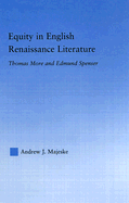 Equity in English Renaissance Literature: Thomas More and Edmund Spenser