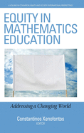 Equity in Mathematics Education: Addressing a Changing World