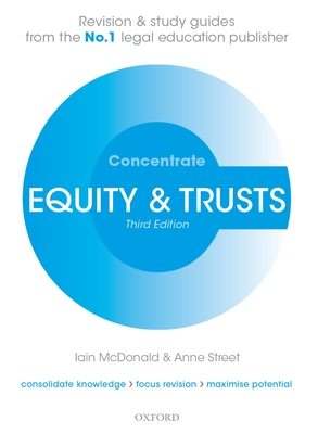 Equity & Trusts Concentrate: Law Revision and Study Guide - McDonald, Iain, and Street, Anne