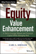 Equity Value Enhancement: A Tool to Leverage Human and Financial Capital While Managing Risk