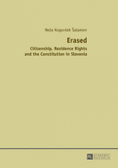 Erased: Citizenship, Residence Rights and the Constitution in Slovenia